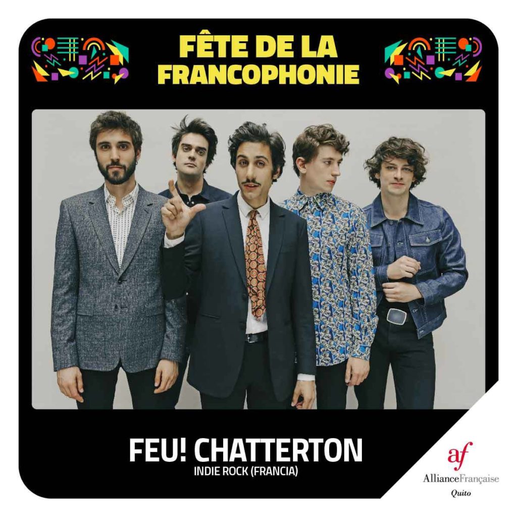 Feu!Chatterton, Murmures Barbares, Guanaco MC, Alianza Francesa Quito, Fiesta de la Francofonía