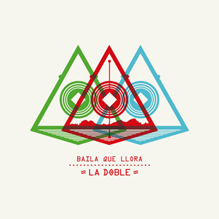 La Doble - Baila que llora 